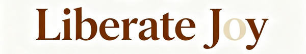 Liberate Joy